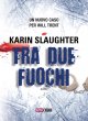 Tra due fuochi Tra due fuochi