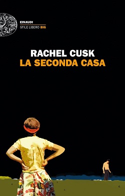 La seconda casa - Rachel Cusk - Recensioni di QLibri