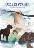 Code di Stampa. Racconti per aiutare gli animali