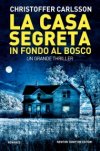 La casa segreta in fondo al bosco