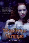 Wondrous strange