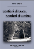 Sentieri di Luce, Sentieri d'Ombra