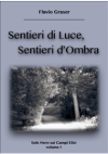 Sentieri di Luce, Sentieri d'Ombra