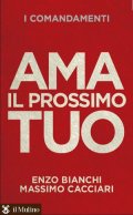I comandamenti. Ama il prossimo tuo