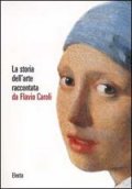 La storia dell'arte raccontata da Flavio Caroli