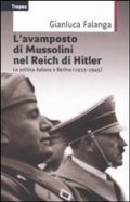 L'avamposto di Mussolini nel Reich di Hitler