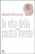 La vita della nostra mente