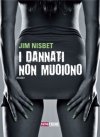 I dannati non muoiono