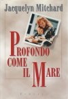 Profondo come il mare