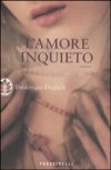 L'amore inquieto L'amore inquieto