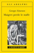Maigret perde le staffe