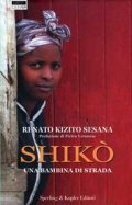 Shikò. Una bambina di strada