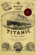 Titanic, la vera storia