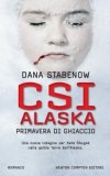 CSI Alaska. Primavera di ghiaccio