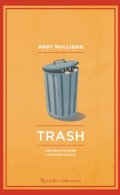 Trash. Una storia di soldi e bambini sporchi