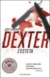Dexter l'esteta