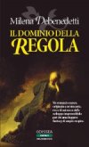 Il dominio della Regola Il dominio della Regola