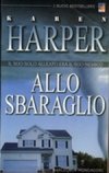 Allo sbaraglio