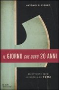 Il giorno che durò 20 anni