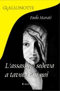 L'assassino sedeva a tavola con noi