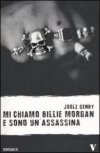 Mi chiamo Billie Morgan e sono un'assassina Mi chiamo Billie Morgan e sono un'assassina