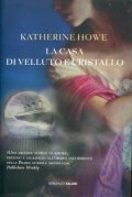 La casa di velluto e cristallo