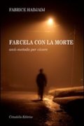Farcela con la morte