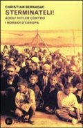 Sterminateli. Adolf Hitler contro i nomadi d'Europa