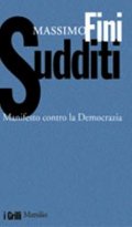 Sudditi. Manifesto contro la democrazia