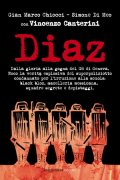 Diaz. Dalla Gloria alla gogna del G8 di Genova