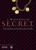 S.E.C.R.E.T.