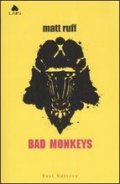 Bad monkeys