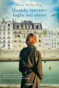 Quando eravamo foglie nel vento