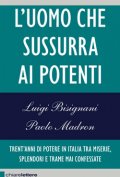 L'uomo che sussurra ai potenti