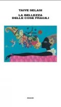 La bellezza delle cose fragili