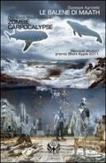 Le balene di Maath. Zombie Carpocalypse
