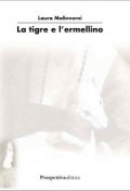 La tigre e l'ermellino