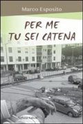 Per me tu sei catena