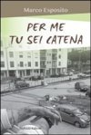 Per me tu sei catena