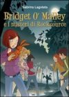 Bridget O'Malley e i misteri di Rocksource