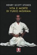 Vita e morte di Yukio Mishima