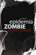 Epidemia Zombie. Tuono e cenere