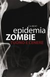 Epidemia Zombie. Tuono e cenere