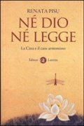 Né Dio Né legge. La Cina e il caos armonioso