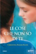 Le cose che non so di te