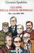 Gli anni della svolta mondiale