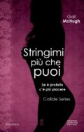 Stringimi più che puoi