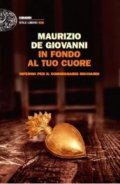 In fondo al tuo cuore. Inferno per il commissario Ricciardi