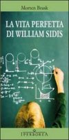 La vita perfetta di William Sidis