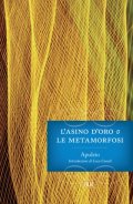 Le Metamorfosi o L'asino d'oro